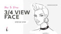 How To Draw Three Quarters Face step by step tutorial cover &ndash; face, fashion sketches, figure, hairstyle &ndash; How to draw 3/4 view