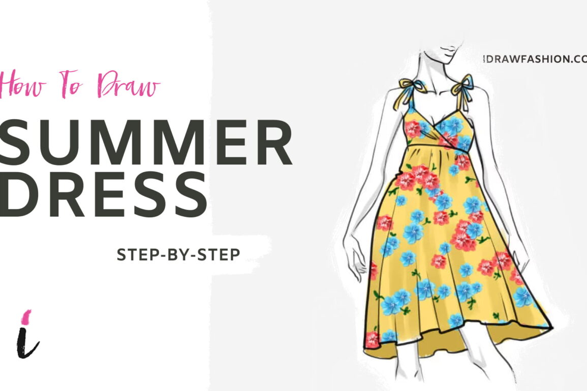 How To Draw Summer Dress step by step tutorial cover – draw a dress, draw clothes, draw dresses, summer dress – How To Draw a Summer Dress