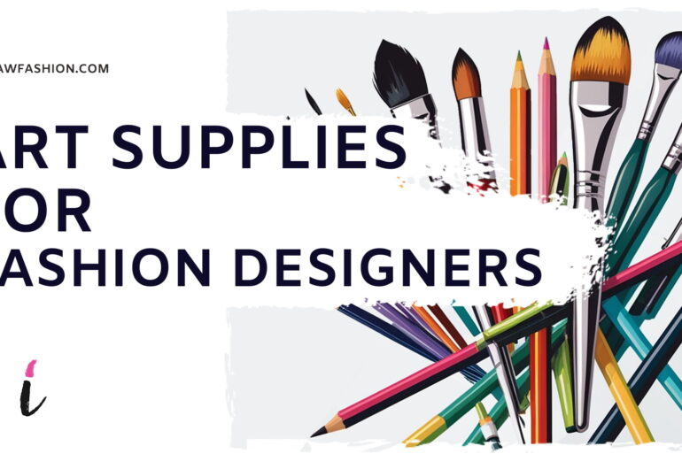 best art supplies and tools for fashion designers